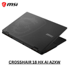 MSI CROSSHAIR 18 HX AI A2XWFKG 9S7-184111-070 | Intel Ultra 7 251HX, 16GB RAM, 1TB SSD, 18" QHD+ IPS 240Hz, 8GB NVIDIA RTX5060, Windows 11 Home, Eng-Arab Keyboard, Black, MSI Warranty